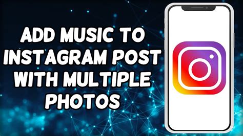 How to Add Music to an Instagram Post: A Comprehensive Guide with Multiple Perspectives