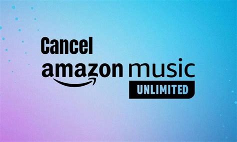 how to cancel your amazon music subscription and explore the benefits of a music-free life