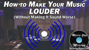 how to make your music louder