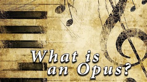 Opus Meaning in Music: A Multifaceted Exploration