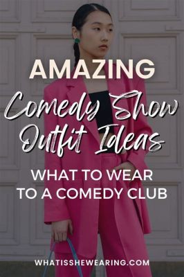 what to wear to a comedy show male: Considering the attire for a comedy show, what would you suggest for someone who wants to look both comfortable and stylish?